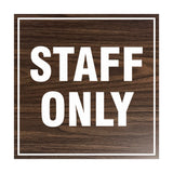 Signs ByLITA Square Staff Only Sign