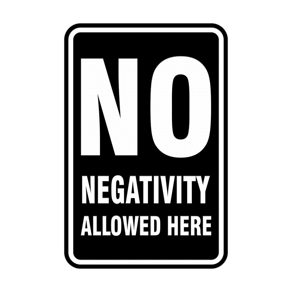 Portrait Round No Negativity Allowed Here Sign – Pacific Sign and Stamp