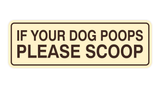 Standard If Your Dog Poops Please Scoop Sign