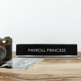 Payroll Princess Novelty Desk Sign