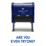 Are You Even Trying? Teacher Stamp