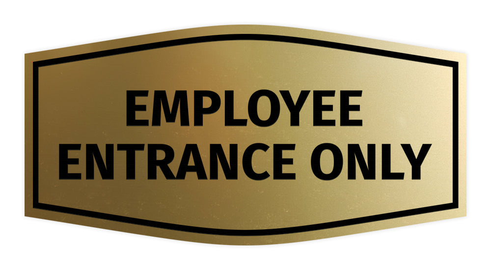 Fancy Employee Entrance Only Sign
