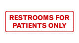 Signs ByLITA Standard Restrooms For Patients Only Sign
