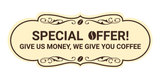 Designer Give us money, we give you coffee Wall or Door Sign