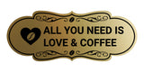 Designer All You Need is Love & Coffee Wall or Door Sign