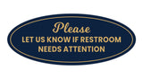 Signs ByLITA Oval Please Let Us Know If Restroom Needs Attention Sign