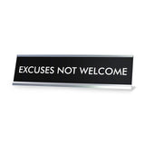 EXCUSES NOT WELCOME Novelty Desk Sign