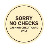 Signs ByLITA Circle Sorry No Checks Sign