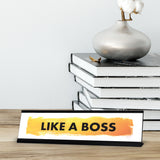 Like a Boss, Designer Series Desk Sign Novelty Nameplate (2 x 8")