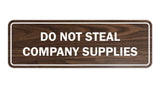 Standard Do Not Steal Company Supplies Sign
