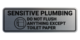 Standard Sensitive Plumbing Do Not Flush Anything Except Toilet Paper Wall or Door Sign