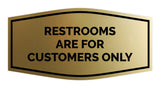 Signs ByLITA Fancy Restrooms are for Customers Only Sign