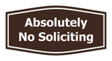 Fancy Absolutely No Soliciting Wall or Door Sign