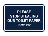 Classic framed Please Stop Stealing Our Toilet Paper Sign