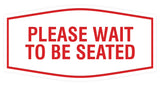 Signs ByLITA Fancy Please Wait To Be Seated Sign