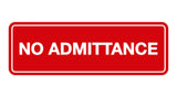 Signs ByLITA Standard No Admittance Sign