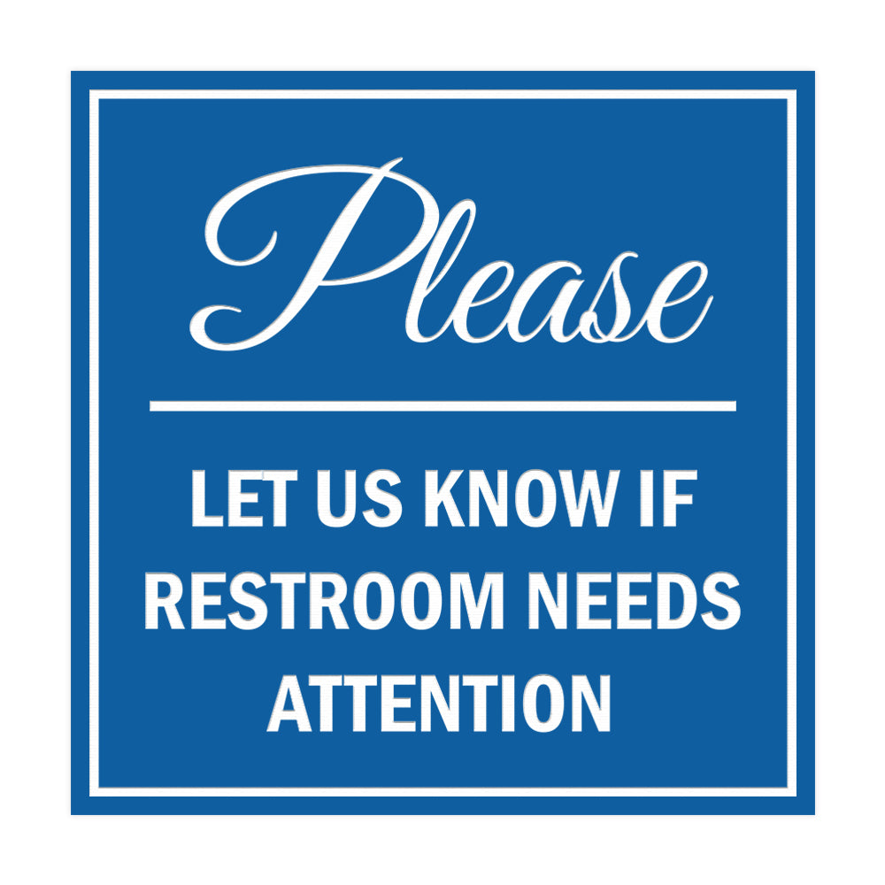 Signs ByLITA Square Please Let Us Know If Restroom Needs Attention Sign