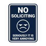 Portrait Round No Soliciting Seriously it is Very Annoying Wall or Door Sign