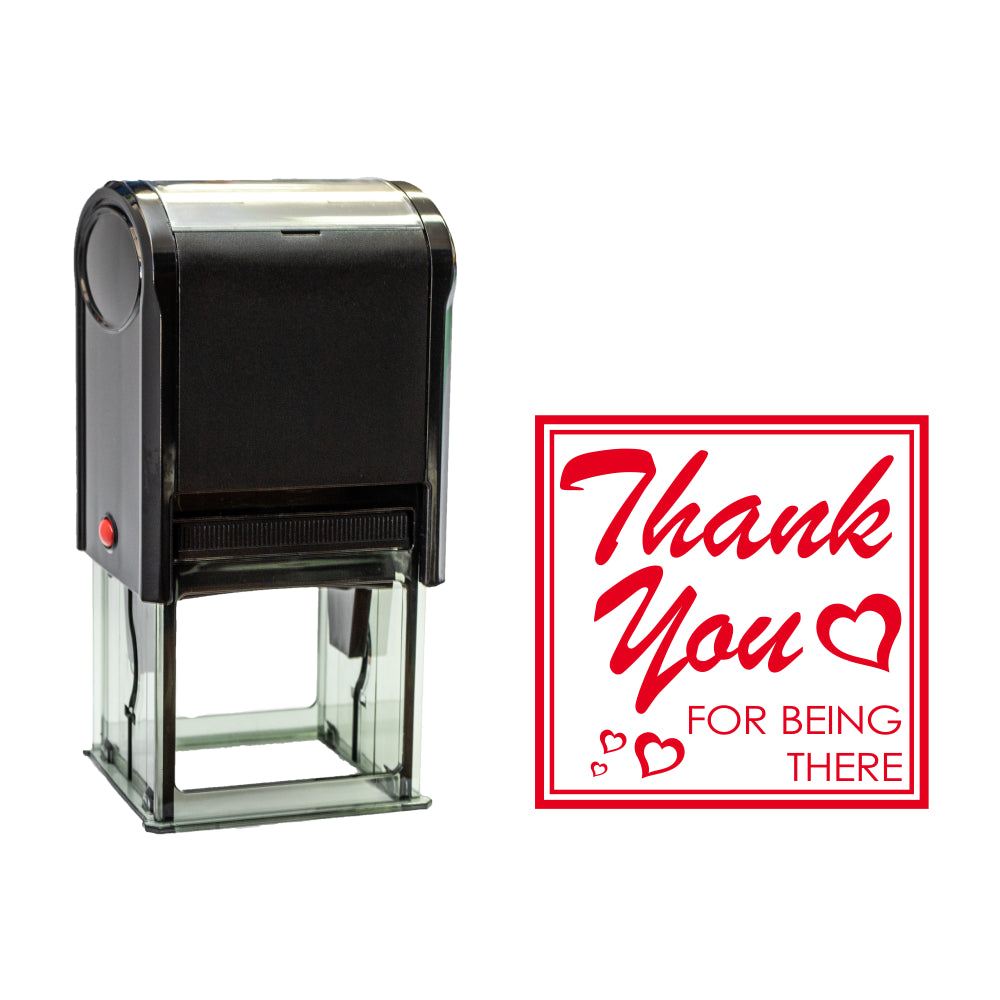 Square Thank You For Being There Self Inking Rubber Stamp Size 1-5/8"