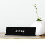 #SELFIE Novelty Desk Sign