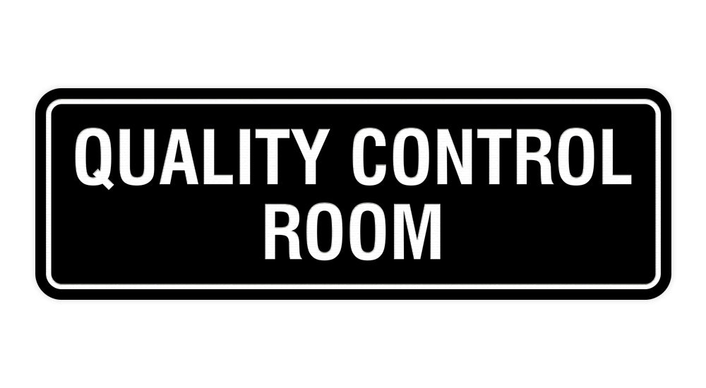 Black Standard Quality Control Room Sign