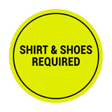 Signs ByLITA Circle Shirt & Shoes Required Sign