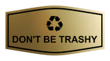 Fancy Don't Be Trashy Wall or Door Sign