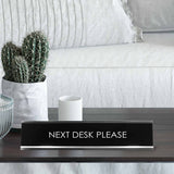 Next Desk Please Novelty Desk Sign