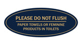 Signs ByLITA Oval Please Do Not Flush Paper Towels or Feminine Products in Toilets Sign