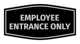 Fancy Employee Entrance Only Sign