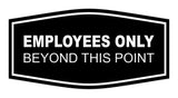 Fancy Employees Only Beyond This Point Sign