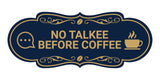 Designer No Talkee Before Coffee Wall or Door Sign