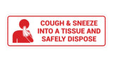 Signs ByLITA Standard Cough & Sneeze Into A Tissue And Safely Dispose Sign