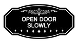 Victorian Open Door Slowly Sign