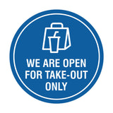 Circle We Are Open For Take-Out Only Sign