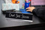 Chief Shit Stirrer Desk Sign, novelty nameplate (2 x 8")