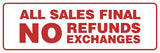 Signs ByLITA Standard All Sales Final No Refunds No Exchanges Sign