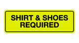 Signs ByLITA Standard Shirt & Shoes Required Sign