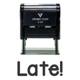 Late! Teacher Self Inking Rubber Stamp