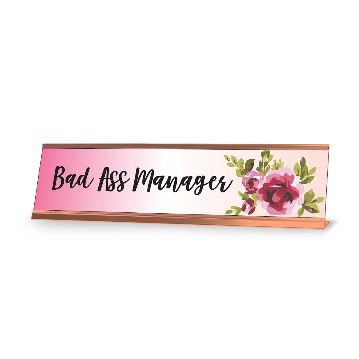 Bad Ass Manager, Floral Designer Desk Sign (2 x 8")