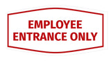 Fancy Employee Entrance Only Sign