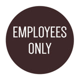 Circle EMPLOYEES ONLY Wall / Door Sign