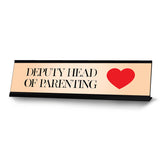 Deputy Head of Parenting, Designer Desk Sign (2 x 8")