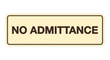 Signs ByLITA Standard No Admittance Sign