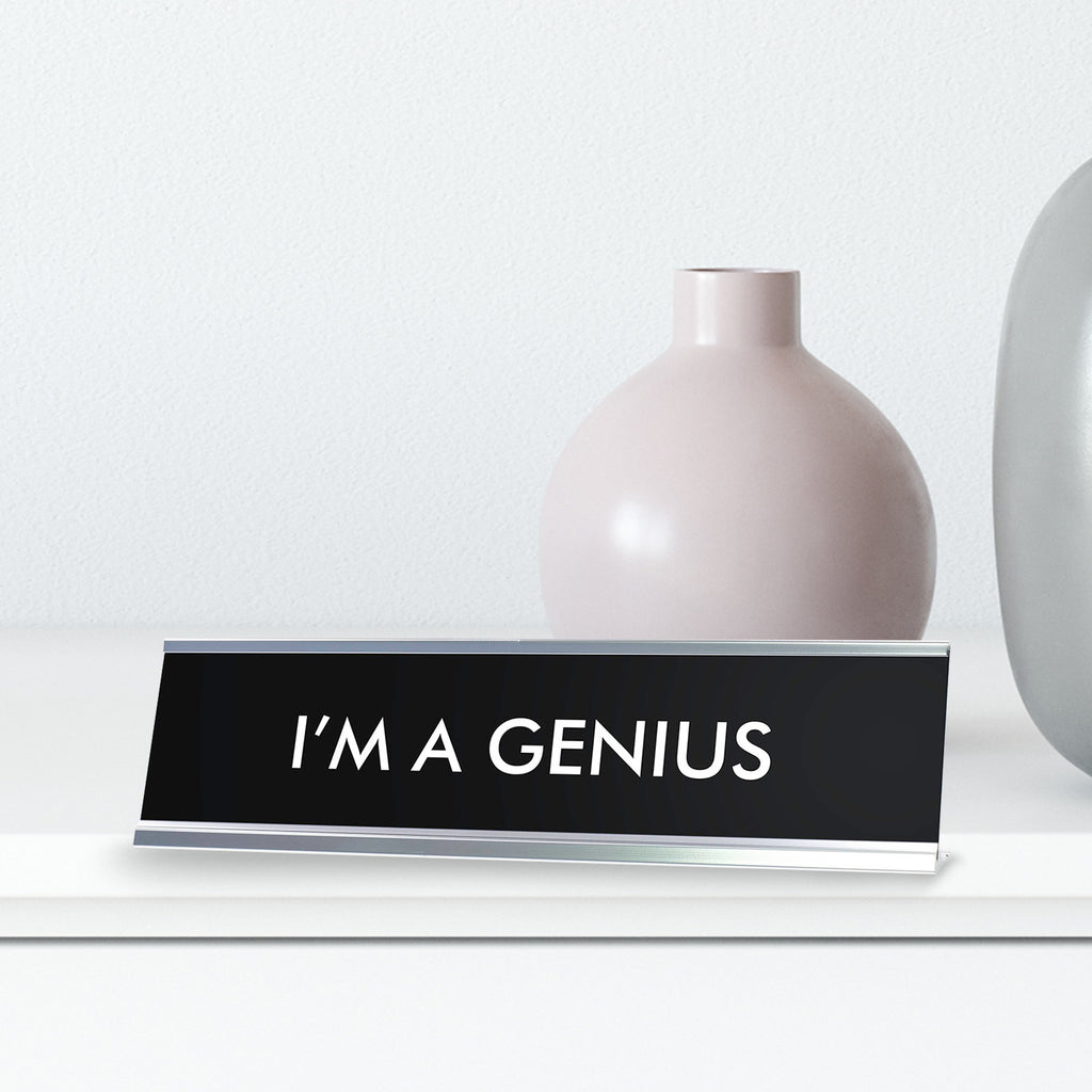 I'M A GENIUS Novelty Desk Sign Pacific Sign and Stamp