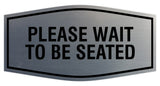 Signs ByLITA Fancy Please Wait To Be Seated Sign