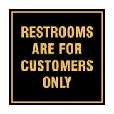 Signs ByLITA Square Restrooms Are For Customers Only Sign with Adhesive Tape, Mounts On Any Surface, Weather Resistant, Indoor/Outdoor Use