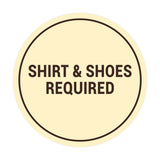 Signs ByLITA Circle Shirt & Shoes Required Sign