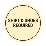 Signs ByLITA Circle Shirt & Shoes Required Sign