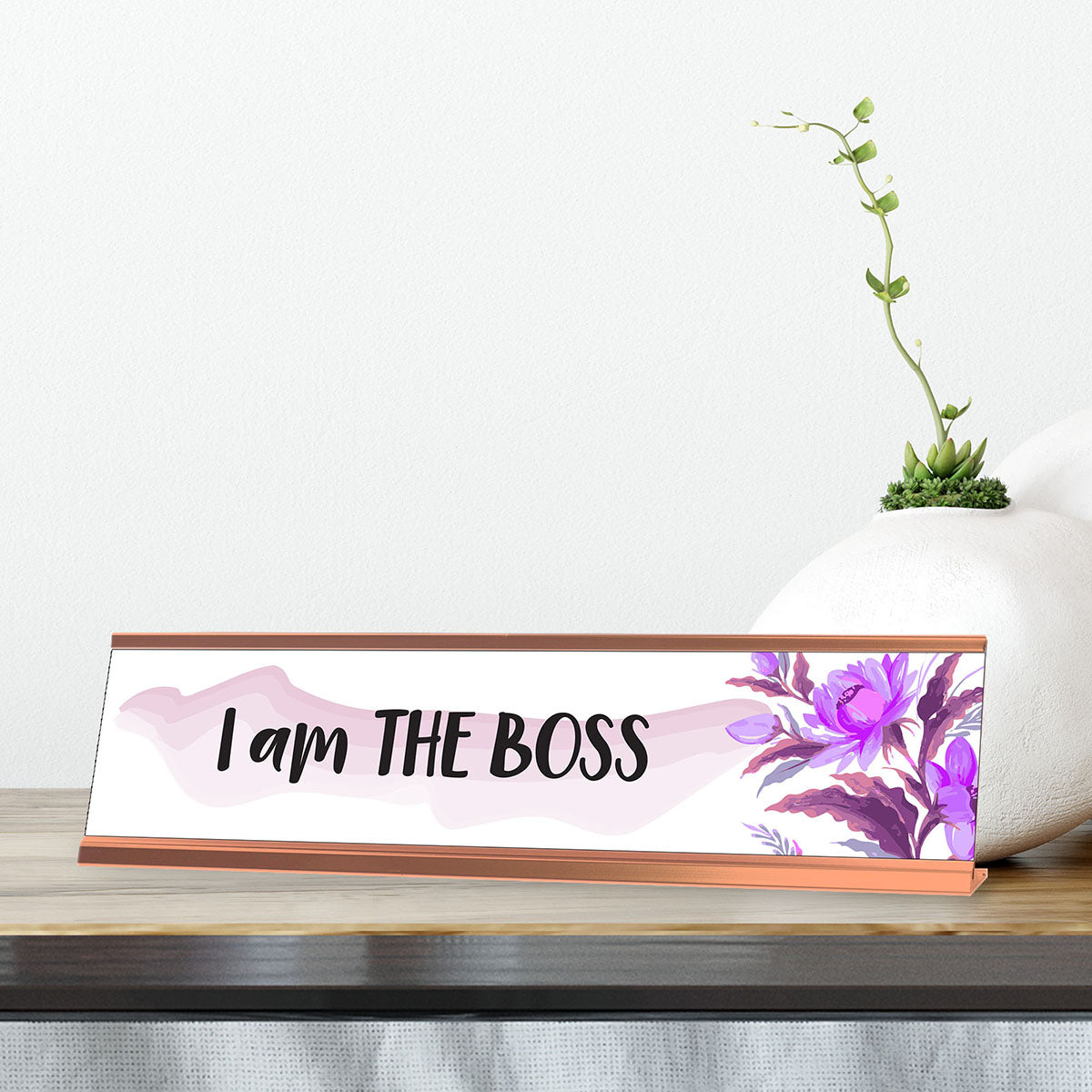I am the Boss, Floral Designer Series Desk Sign, Novelty Nameplate (2 x 8")